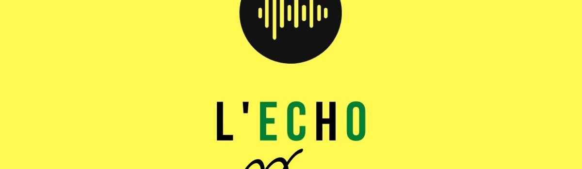 L’ECHO – Podcasts sur l’environnement